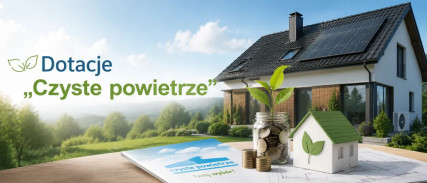 Dotacje „Czyste powietrze”