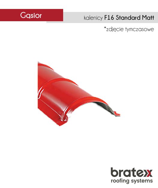 Gąsior kalenicy baryłkowy F16 Standard Matt 2m Bratex